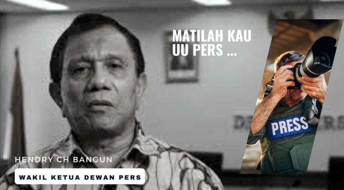 Catatan Hendry Ch Bangun: Matilah Kau UU Pers…