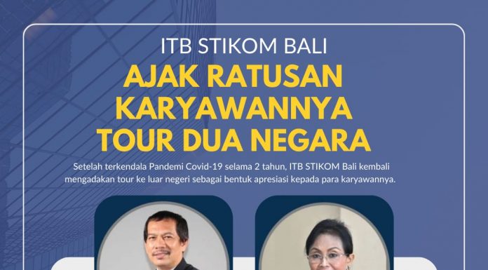 ITB STIKOM Bali Ajak Ratusan Karyawannya Tour Dua Negara
