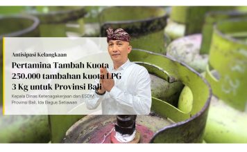 Antisipasi Kelangkaan, Pertamina Tambah Kuota 250.000 tambahan kuota LPG 3 Kg untuk Provinsi Bali