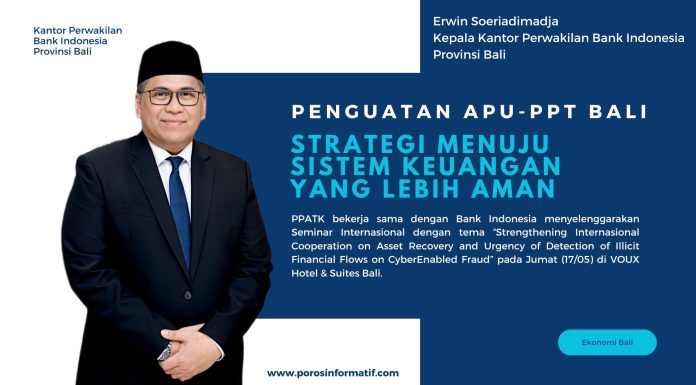 Perkuat APU-PPT Bali, Bank Indonesia Galakkan Strategi Sistem Keuangan Lebih Aman