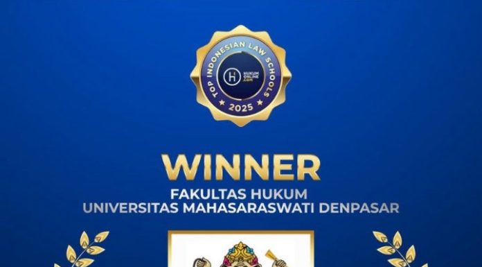 Fakultas Hukum Universitas Mahasaraswati Denpasar Raih Predikat PTS Hukum Terbaik Wilayah Timur 2025