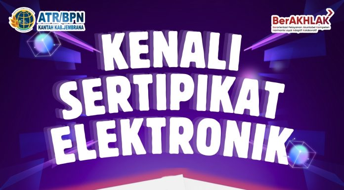 Yuk Kenali Sertipikat Elektronik, Inovasi Layanan Pertanahan Modern
