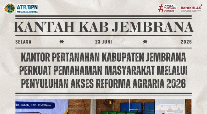 KANTOR PERTANAHAN KABUPATEN JEMBRANA PERKUAT PEMAHAMAN MASYARAKAT MELALUI PENYULUHAN AKSES REFORMA AGRARIA TAHUN 2026