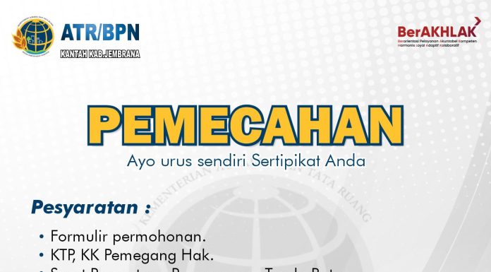 YUK SIMAK PERSYARATAN PEMECAHAN SERTIPIKAT DI KANTOR ATR/BPN KABUPATEN JEMBRANA