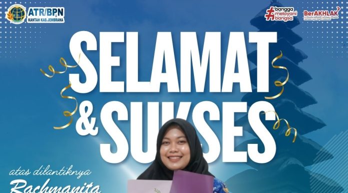 KANTOR ATR/BPN KABUPATEN JEMBRANA MENGUCAPKAN SELAMAT DAN SUKSES ATAS PELANTIKAN PEJABAT FUNGSIONAL