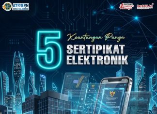 KENALI 5 KEUNTUNGAN SERTIPIKAT ELEKTRONIK DI KANTOR ATR/BPN KABUPATEN JEMBRANA