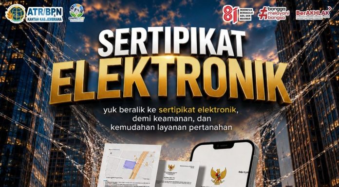 YUK BERALIH KE SERTIPIKAT ELEKTRONIK BERSAMA KANTOR ATR/BPN KABUPATEN JEMBRANA